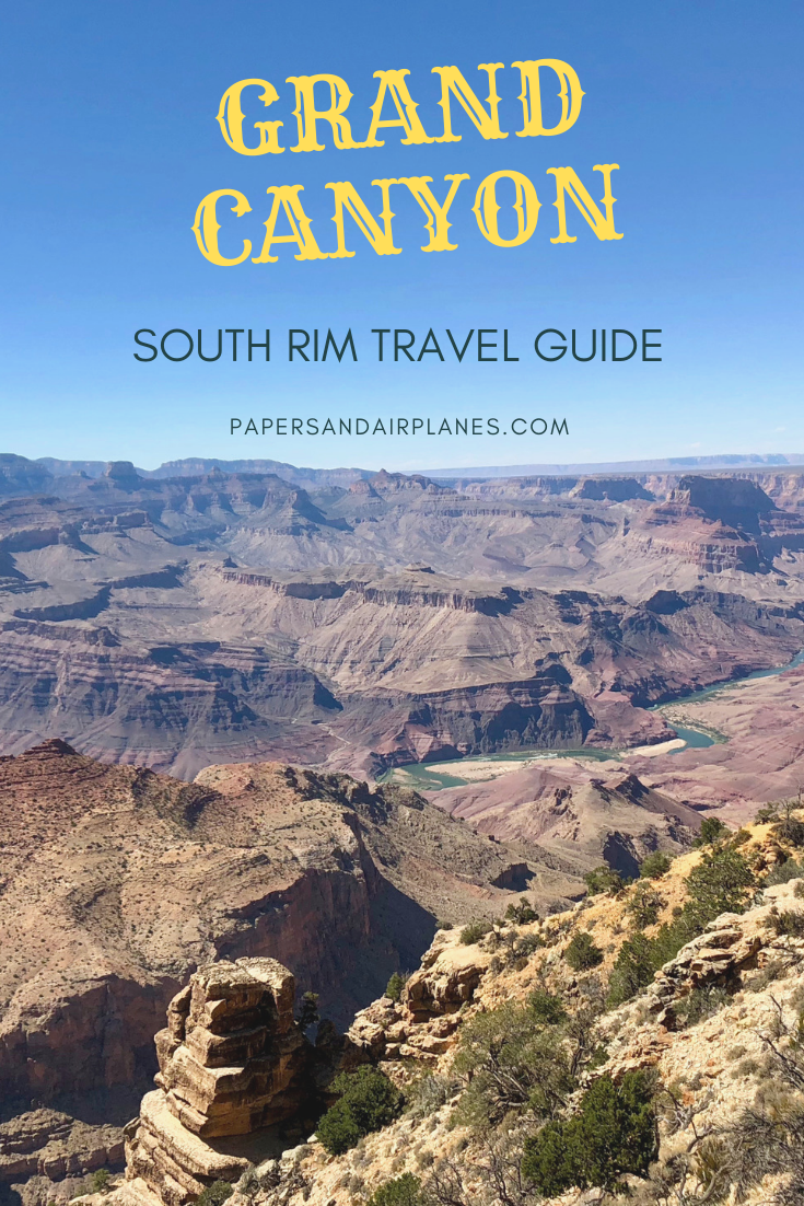 Grand Canyon Travel Guide: Seeing the South Rim – Papers and Airplanes